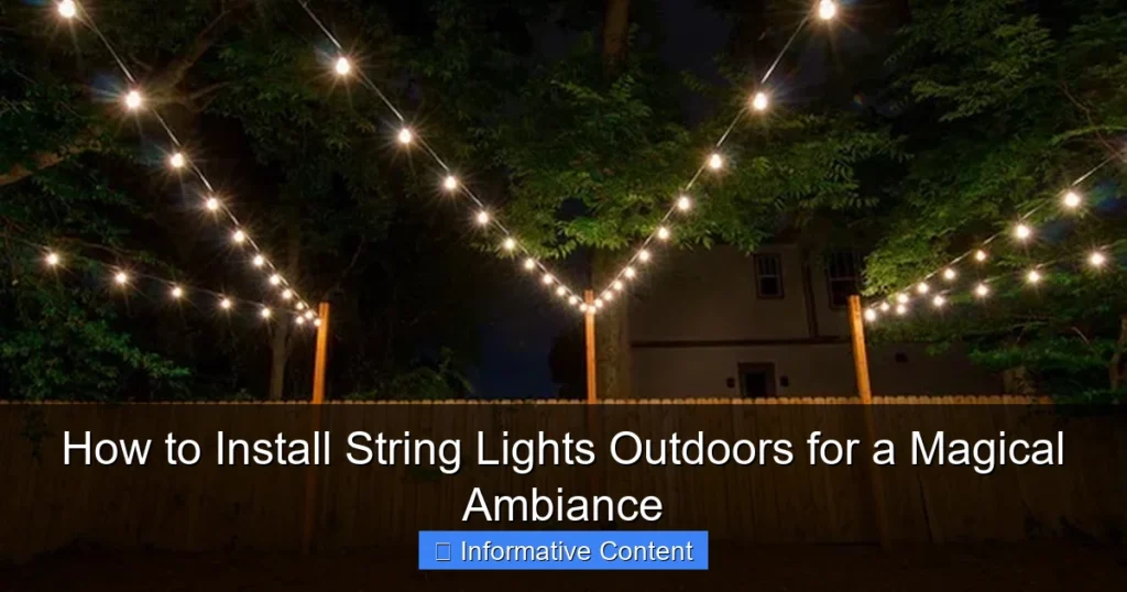 How to Install String Lights Outdoors for a Magical Ambiance