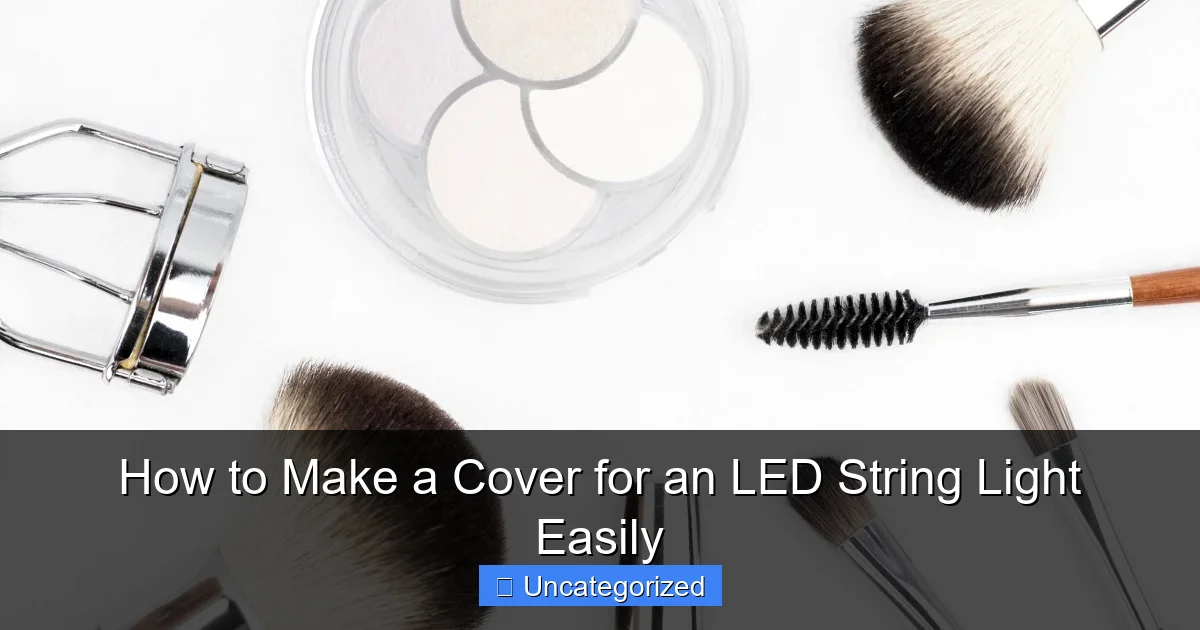 How to Make a Cover for an LED String Light Easily