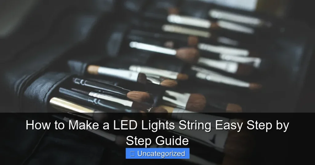 How to Make a LED Lights String Easy Step by Step Guide