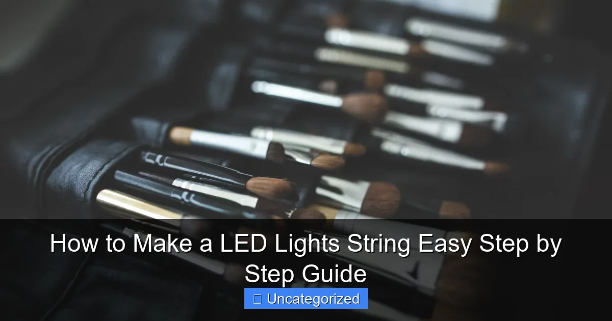 How to Make a LED Lights String Easy Step by Step Guide