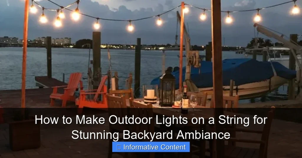 How to Make Outdoor Lights on a String for Stunning Backyard Ambiance