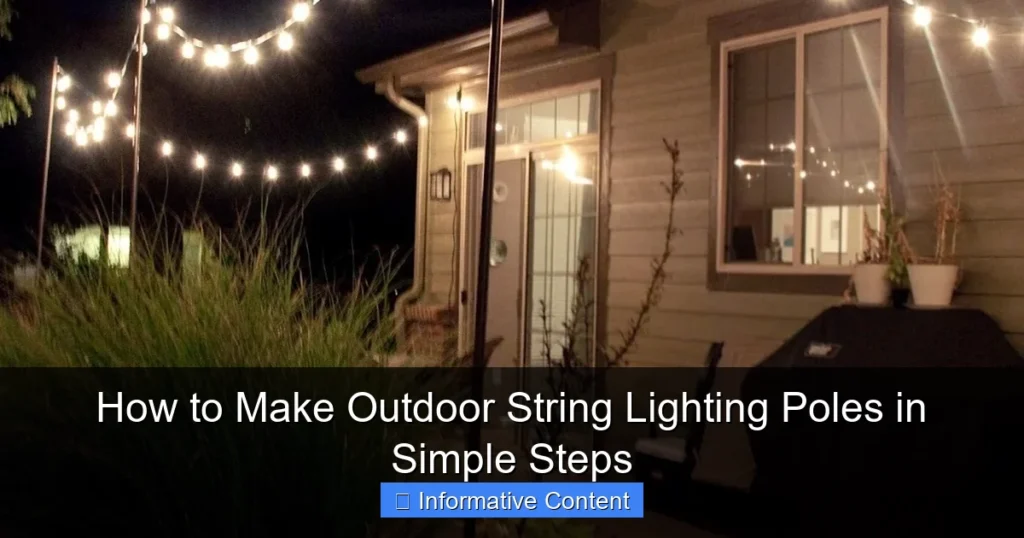 How to Make Outdoor String Lighting Poles in Simple Steps