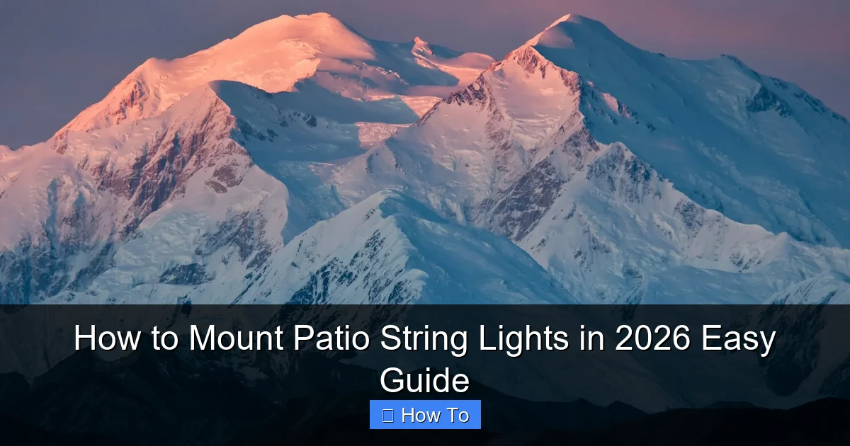 How to Mount Patio String Lights in 2026 Easy Guide