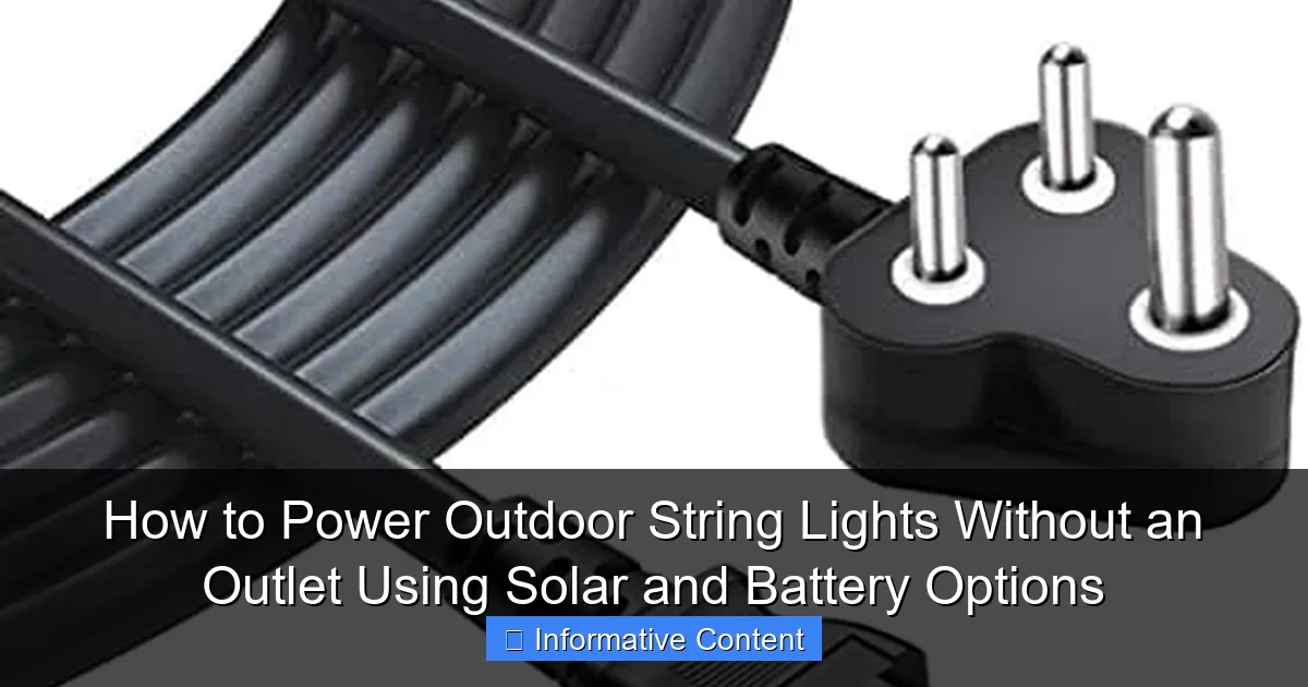 How to Power Outdoor String Lights Without an Outlet Using Solar and Battery Options