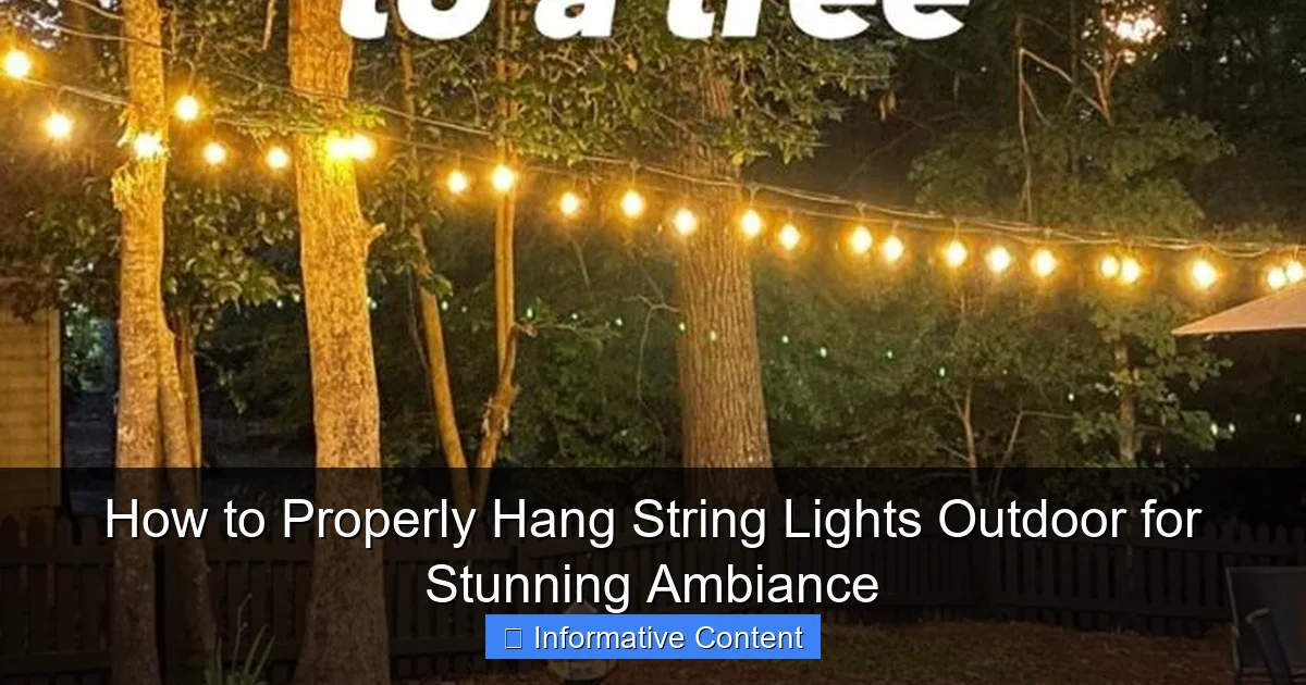 How to Properly Hang String Lights Outdoor for Stunning Ambiance