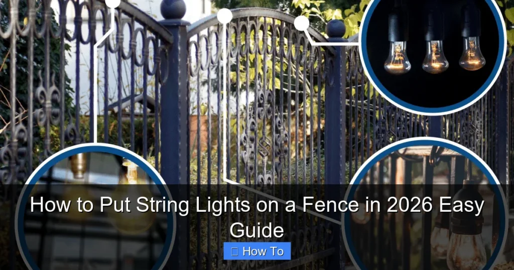 How to Put String Lights on a Fence in 2026 Easy Guide