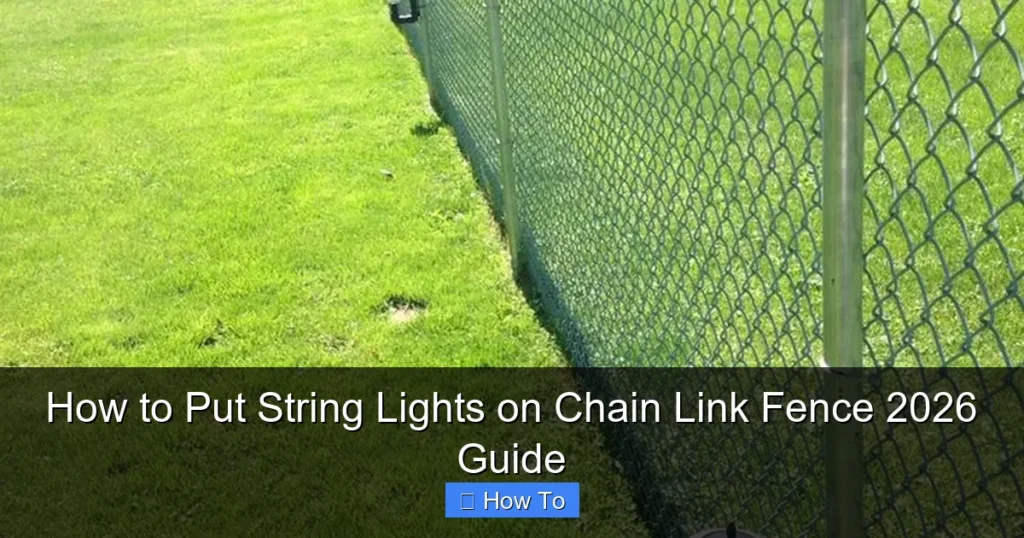 How to Put String Lights on Chain Link Fence 2026 Guide