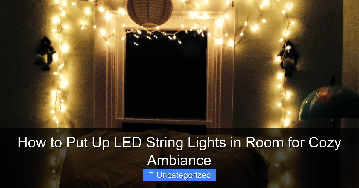 How to Put Up LED String Lights in Room for Cozy Ambiance