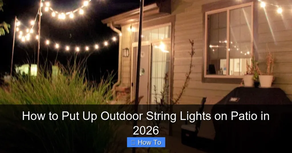 How to Put Up Outdoor String Lights on Patio in 2026