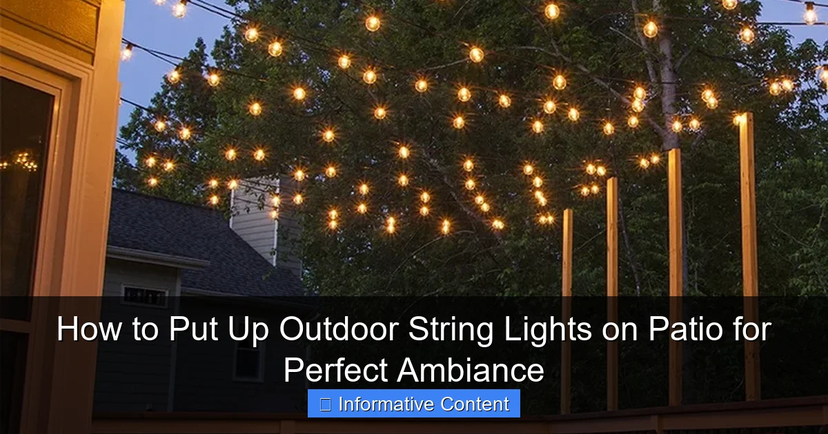 How to Put Up Outdoor String Lights on Patio for Perfect Ambiance