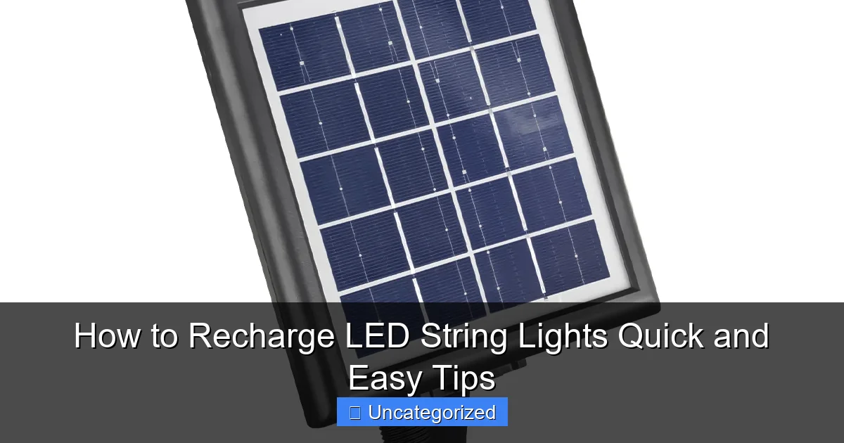How to Recharge LED String Lights Quick and Easy Tips