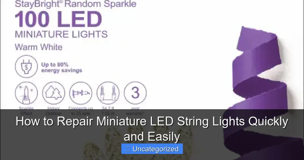 How to Repair Miniature LED String Lights Quickly and Easily