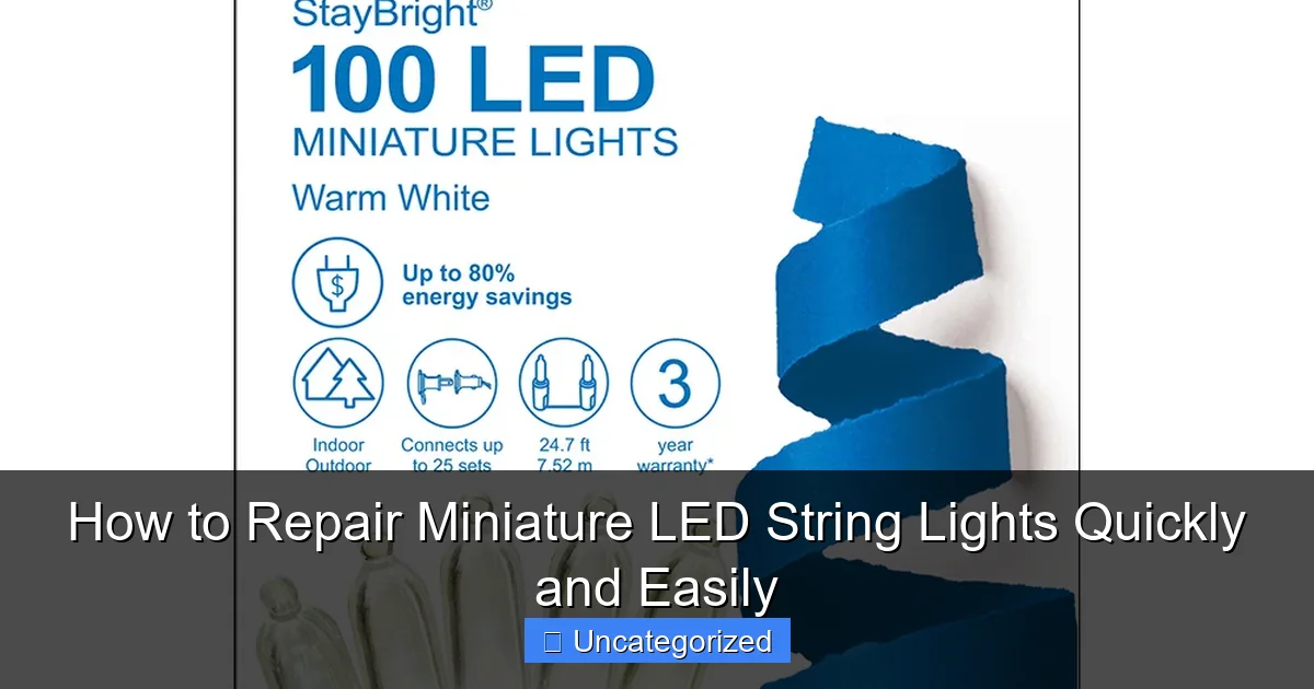 How to Repair Miniature LED String Lights Quickly and Easily