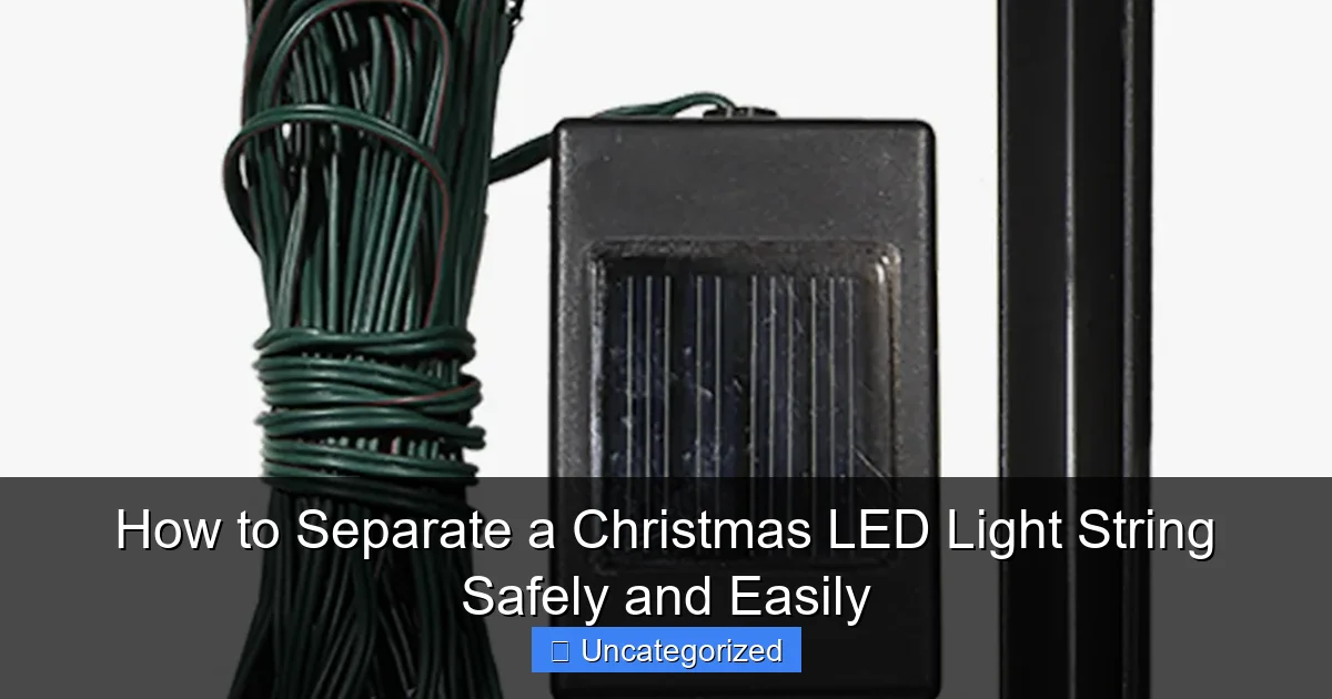 How to Separate a Christmas LED Light String Safely and Easily