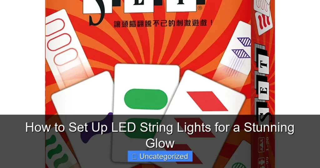 How to Set Up LED String Lights for a Stunning Glow