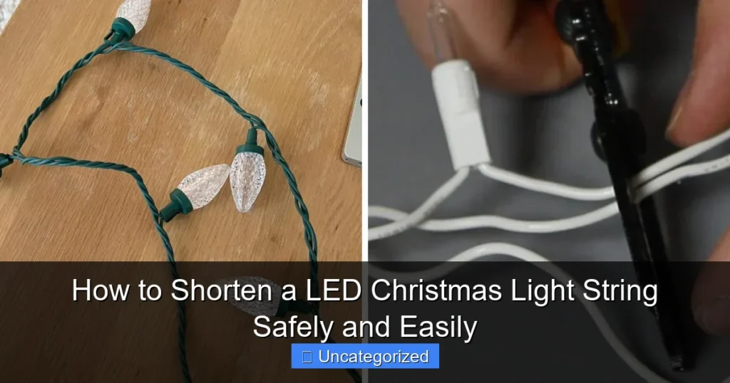 How to Shorten a LED Christmas Light String Safely and Easily