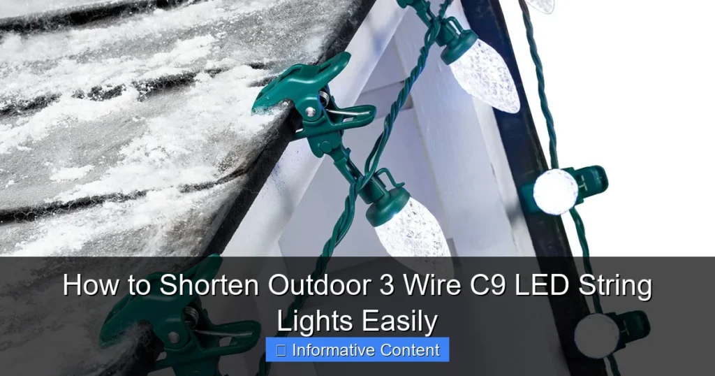 How to Shorten Outdoor 3 Wire C9 LED String Lights Easily