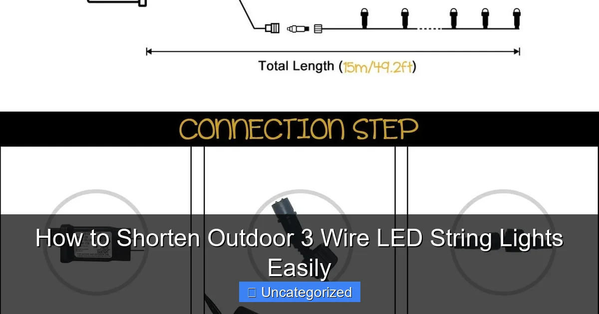 How to Shorten Outdoor 3 Wire LED String Lights Easily