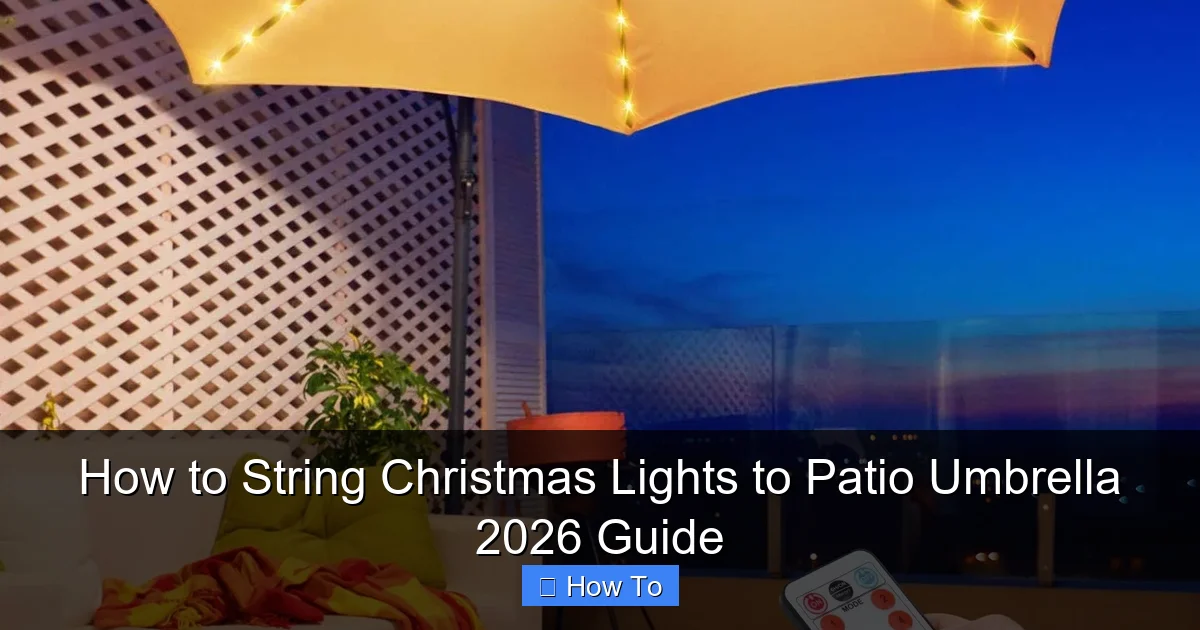 How to String Christmas Lights to Patio Umbrella 2026 Guide