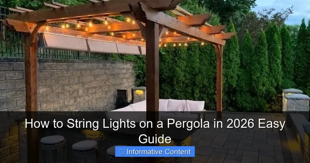 How to String Lights on a Pergola in 2026 Easy Guide