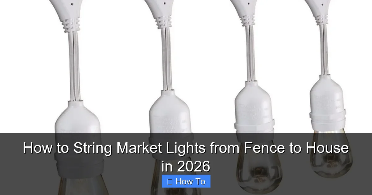 How to String Market Lights from Fence to House in 2026