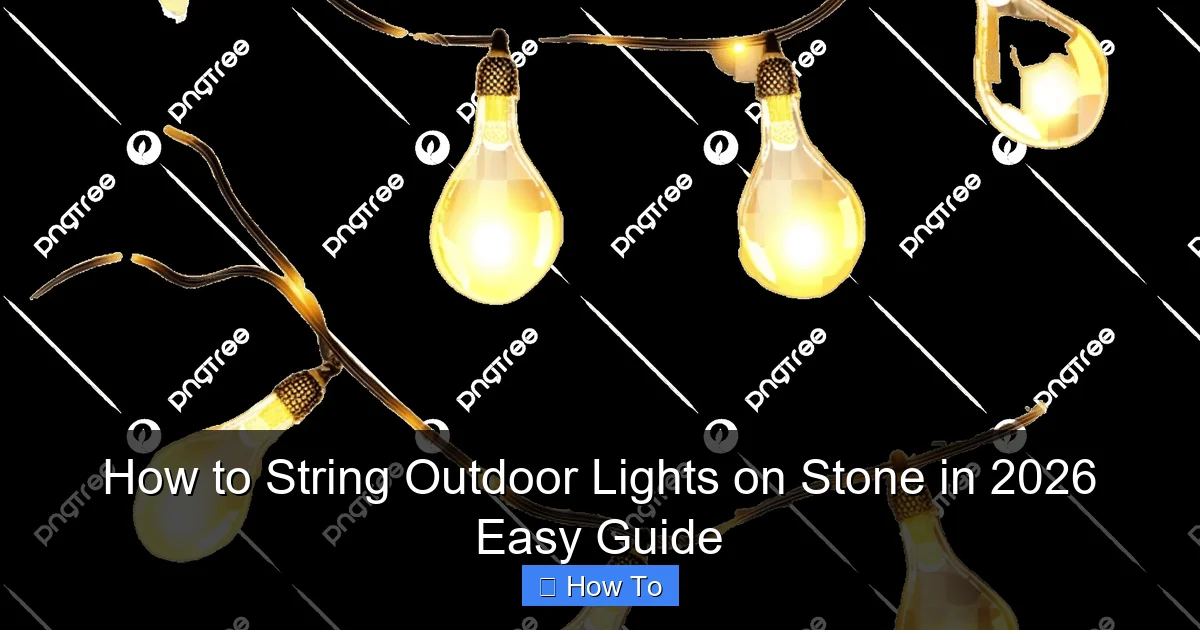 How to String Outdoor Lights on Stone in 2026 Easy Guide