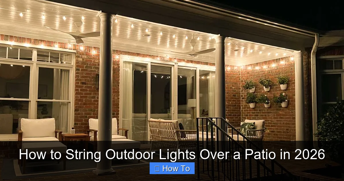 How to String Outdoor Lights Over a Patio in 2026