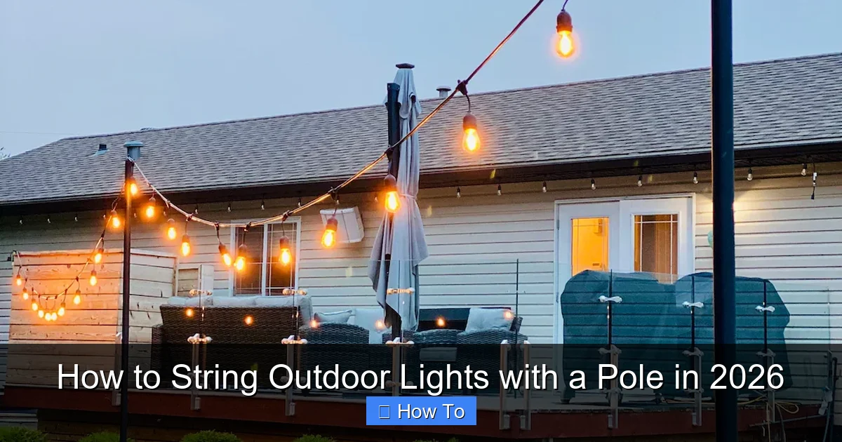 How to String Outdoor Lights with a Pole in 2026