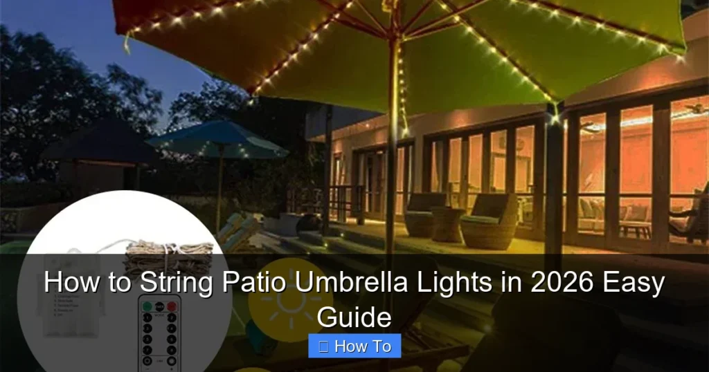 How to String Patio Umbrella Lights in 2026 Easy Guide