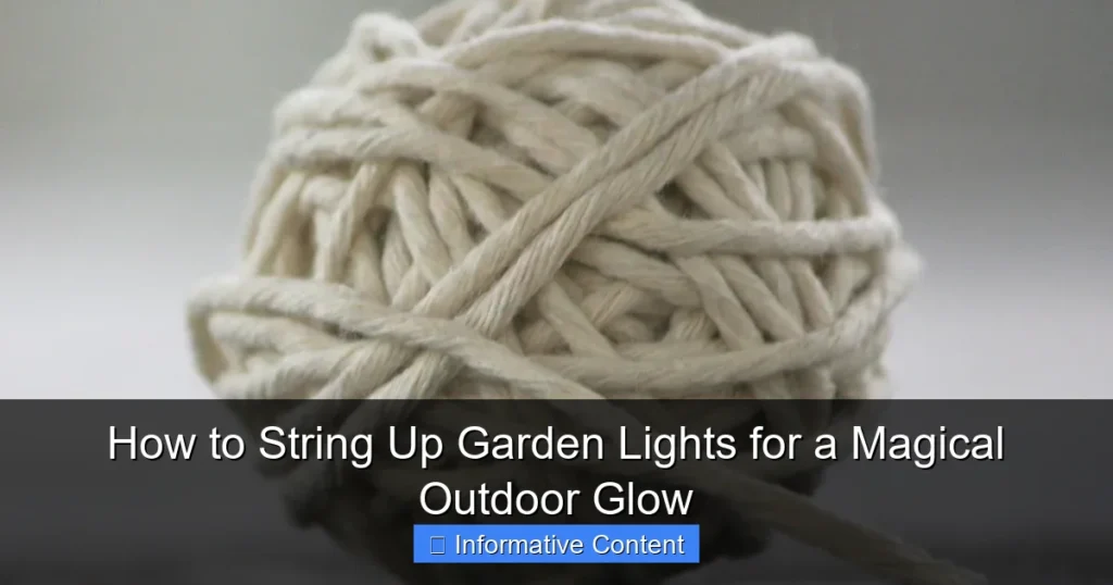 How to String Up Garden Lights for a Magical Outdoor Glow