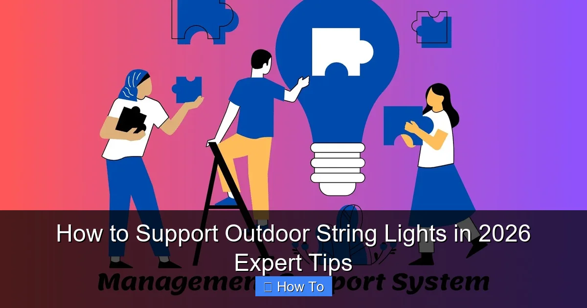How to Support Outdoor String Lights in 2026 Expert Tips