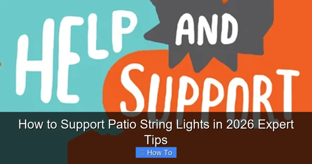 How to Support Patio String Lights in 2026 Expert Tips