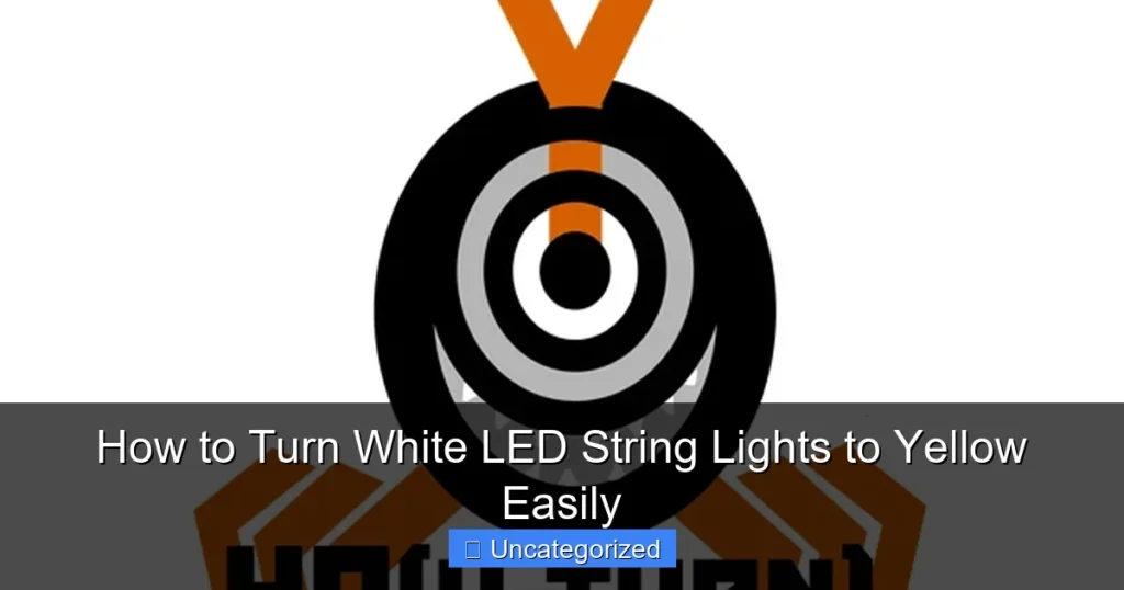 How to Turn White LED String Lights to Yellow Easily