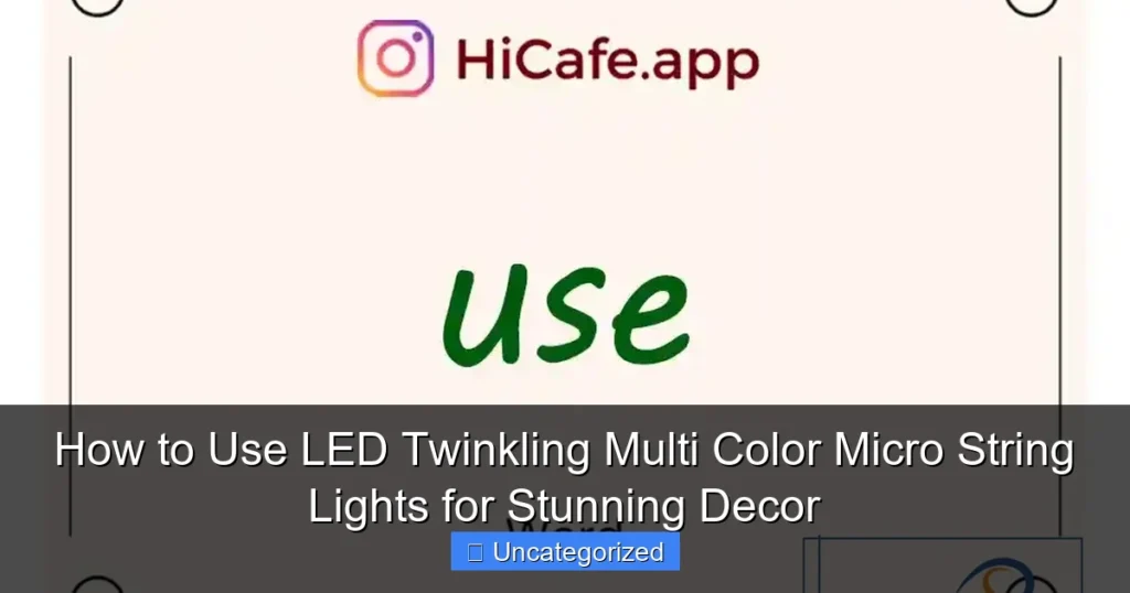 How to Use LED Twinkling Multi Color Micro String Lights for Stunning Decor