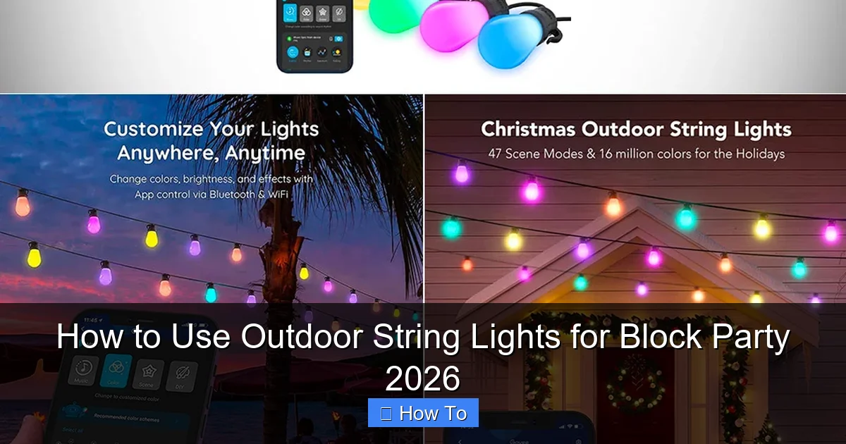 How to Use Outdoor String Lights for Block Party 2026