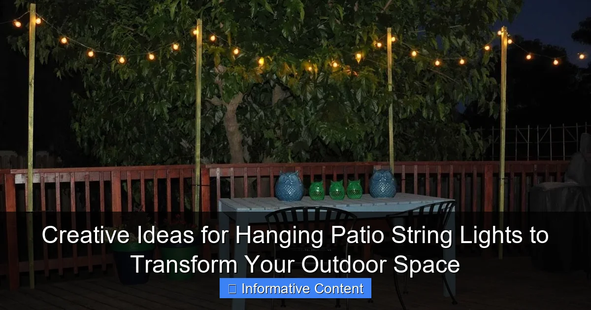 Creative Ideas for Hanging Patio String Lights to Transform Your Outdoor Space