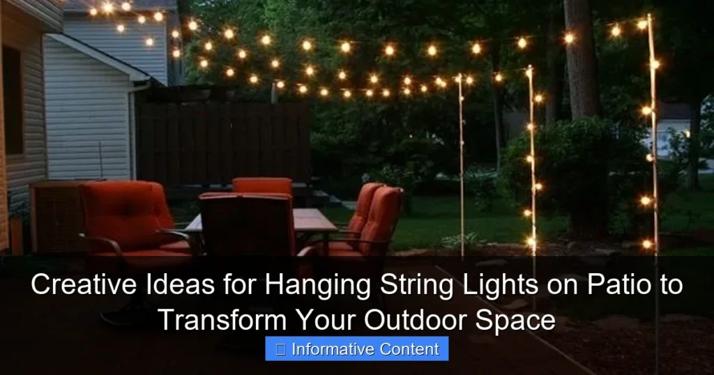 Creative Ideas for Hanging String Lights on Patio to Transform Your Outdoor Space