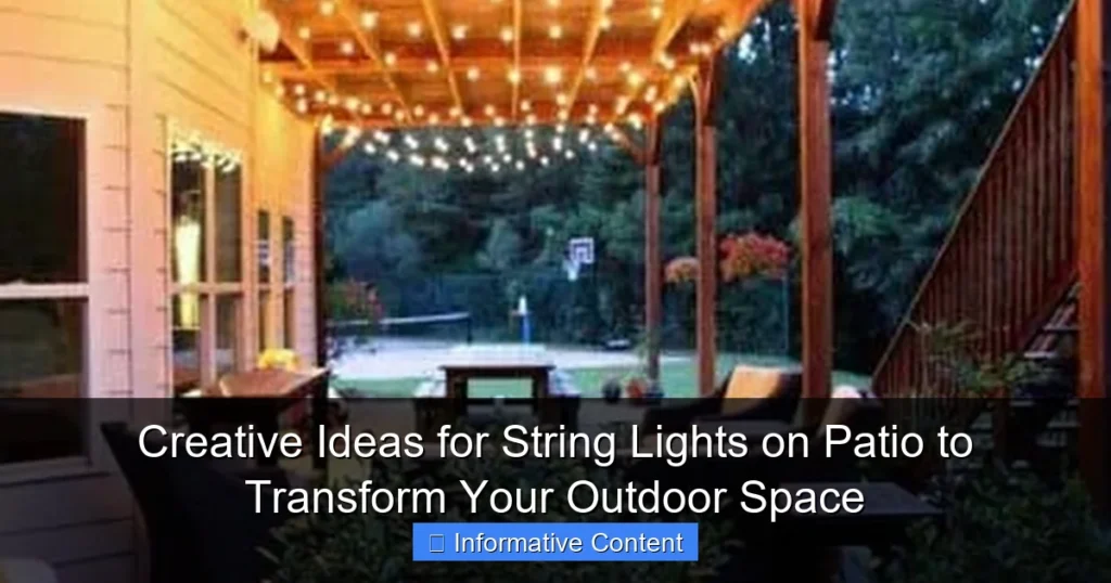 Creative Ideas for String Lights on Patio to Transform Your Outdoor Space