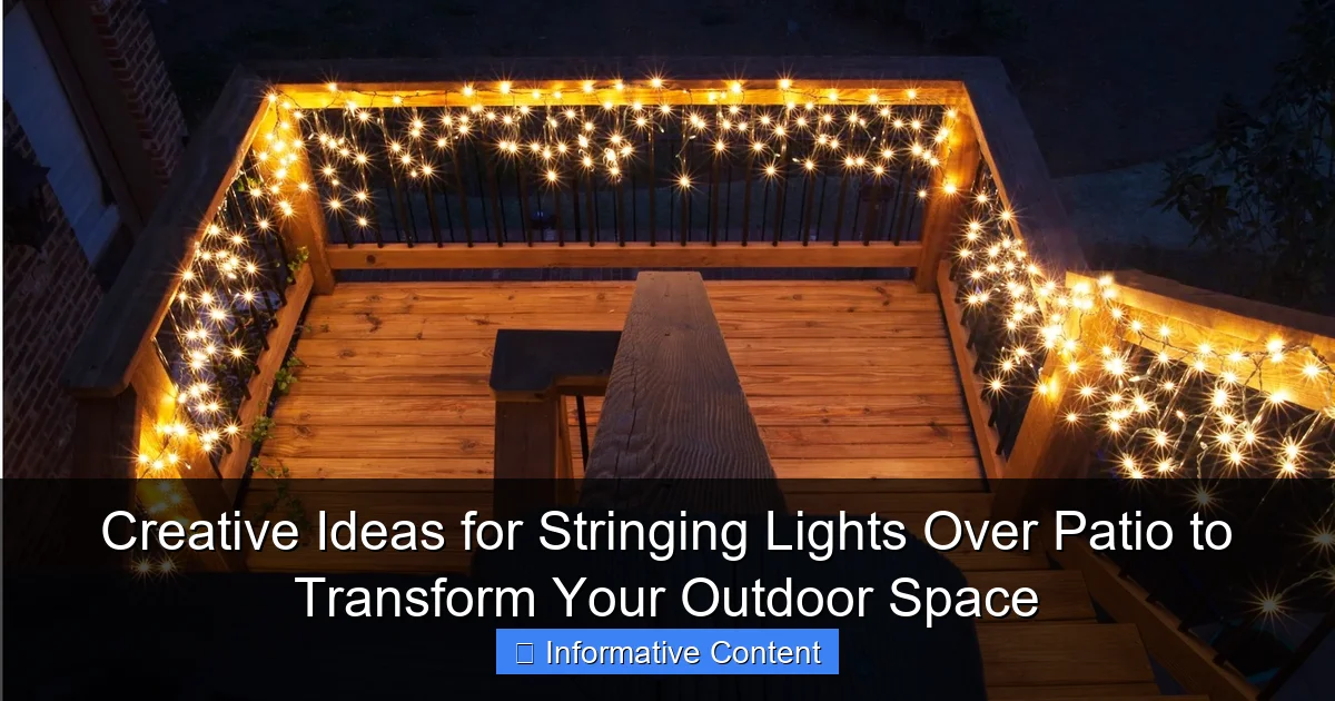 Creative Ideas for Stringing Lights Over Patio to Transform Your Outdoor Space
