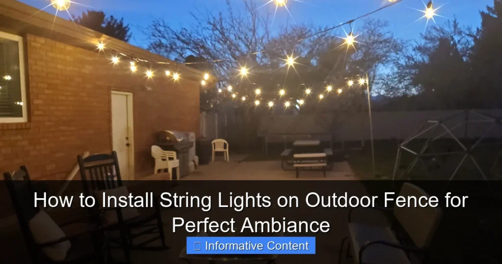 How to Install String Lights on Outdoor Fence for Perfect Ambiance
