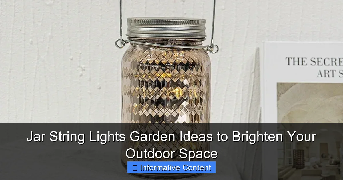 Jar String Lights Garden Ideas to Brighten Your Outdoor Space