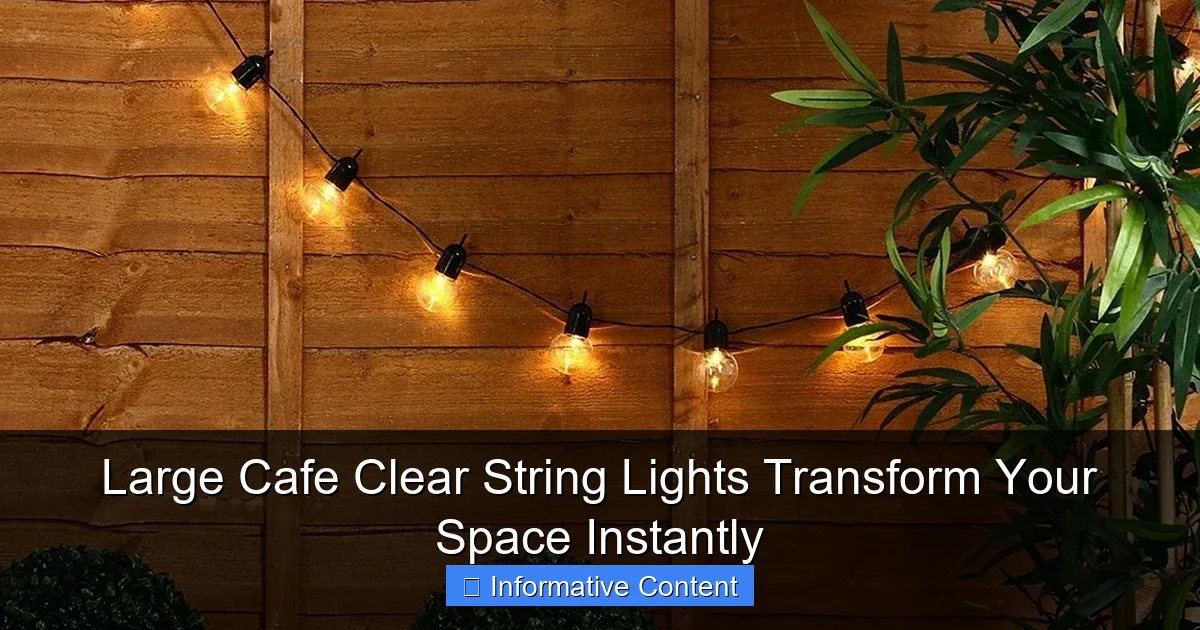 Large Cafe Clear String Lights Transform Your Space Instantly