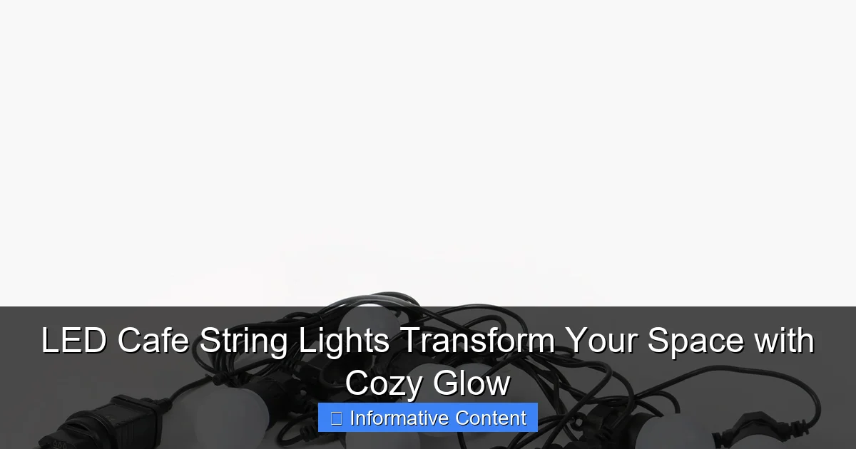 LED Cafe String Lights Transform Your Space with Cozy Glow