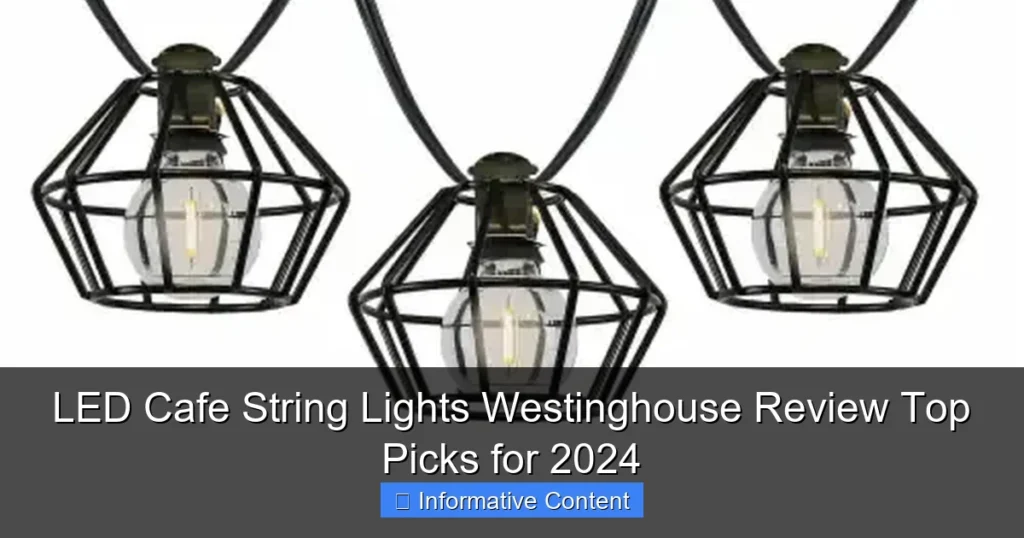 LED Cafe String Lights Westinghouse Review Top Picks for 2024