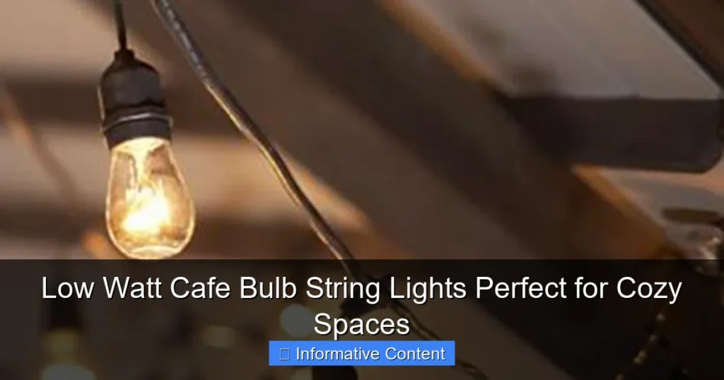 Low Watt Cafe Bulb String Lights Perfect for Cozy Spaces