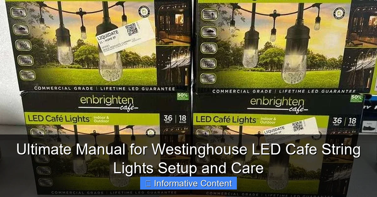 Ultimate Manual for Westinghouse LED Cafe String Lights Setup and Care