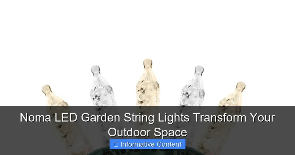 Noma LED Garden String Lights Transform Your Outdoor Space
