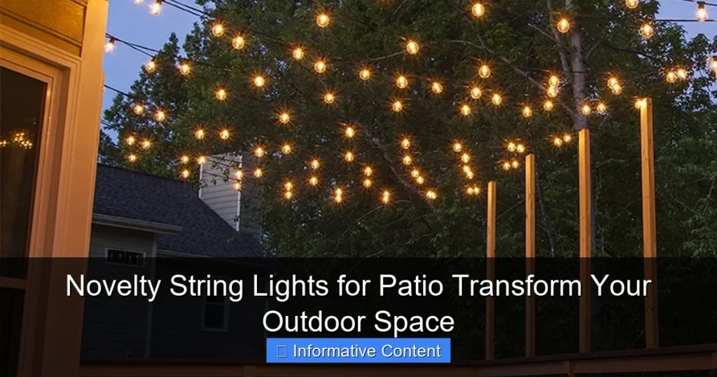 Novelty String Lights for Patio Transform Your Outdoor Space