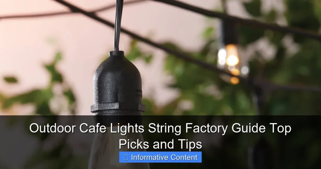 Outdoor Cafe Lights String Factory Guide Top Picks and Tips