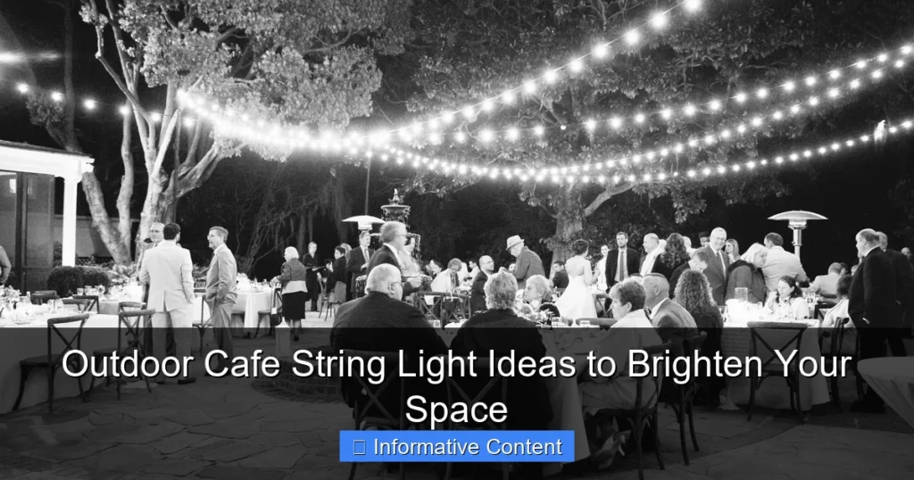 Outdoor Cafe String Light Ideas to Brighten Your Space